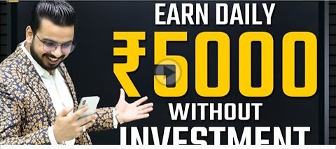 Earn ₹5000daily without investment