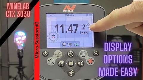 Minelab CTX 3030: Display Options Made Easy - Micro-session #2