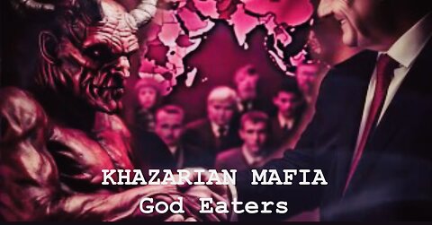 The Khazarian Mafia - God Eaters