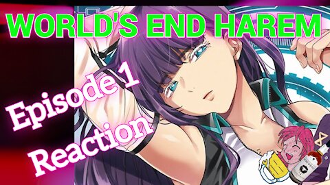 World's End Harem Episode 1 Reaction (Alcohol And Anime Night Ep. 24)