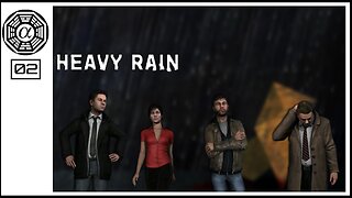 Heavy Rain: Investigating The Mystery (PC) #02 [Streamed 03-03-23]