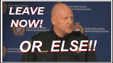 RISE UP, CANADA! Ottawa Police Chief Threatens Protesters With Violence!