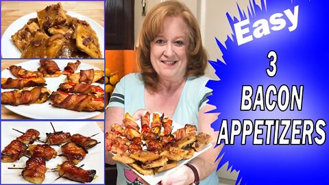 EASY 3 BACON APPETIZERS | 5 INGREDIENT OR LESS APPETIZERS | COOK WITH ME