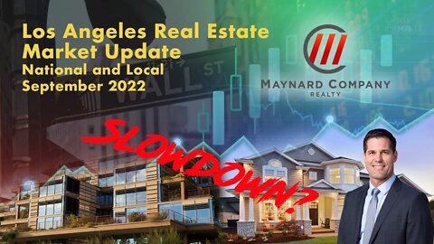 Slowdown? Los Angeles Real Estate Market Update September 2022