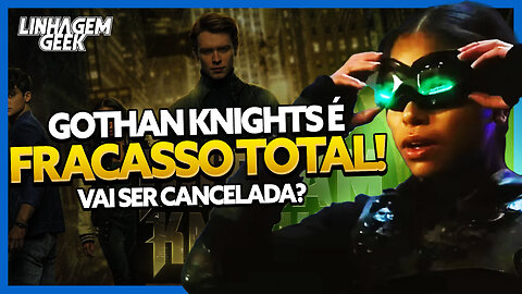 FRACASSO! GOTHAN KNIGHTS PODE SER CANCELADA