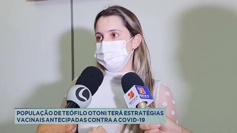 População de Teófilo Otoni terá estratégias vacinais antecipadas contra a covid-19