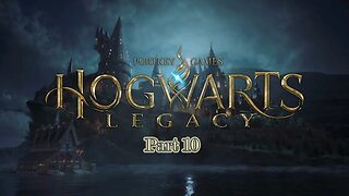 Hogwarts legacy part 10