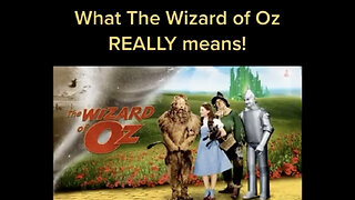 WHAT THE WIZARD OF OZ REALLY MEANS🔥