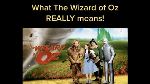 WHAT THE WIZARD OF OZ REALLY MEANS🔥