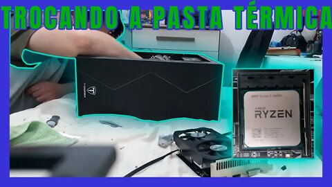 VLOG - Trocando a pasta térmica do PC / SETUP - #PC #vlog