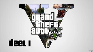 Grand Theft Auto 5 - The Heist | Deel 1