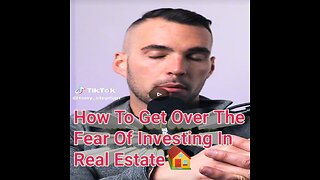 How To Get Over The Fear Of Investing In Real Estate 🏠