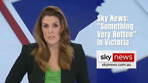 Sky News: "Something Very Rotten" In Victoria