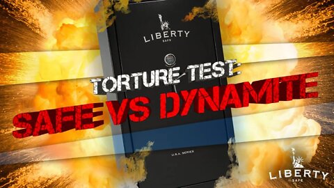 Liberty Safe vs. Dynamite | Liberty Safe Explosive Torture Test 2022
