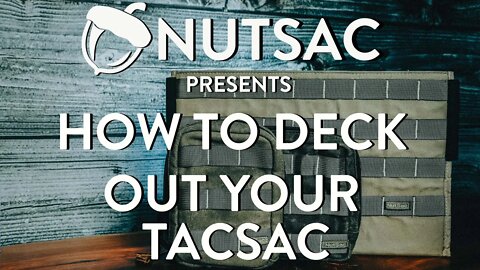 NutSac TacSac Overview (Part II): How To Deck Out Your TacSac