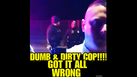PAW Ep #3 Dumb and Dirty cop got it all wrong!!
