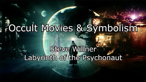 Occult Movies & Symbolism - Labyrinth of the Psychonaut