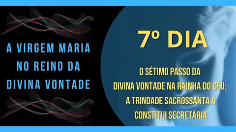 7º Dia | Livro "A Virgem Maria no Reino da Divina Vontade" #litcatolica