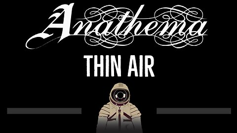 Anathema • Thin Air (CC) 🎤 [Karaoke] [Instrumental Lyrics]