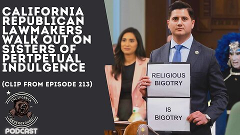 California Lawmakers Walk Out on Sisters of Perpetual Indulgence (Clip from Episode 213)