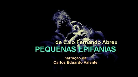 AUDIOBOOK - PEQUENAS EPIFANIAS - de Caio Fernando Abreu