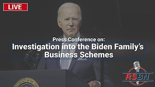 Press Conference on Investigation into Biden Family’s Business Schemes