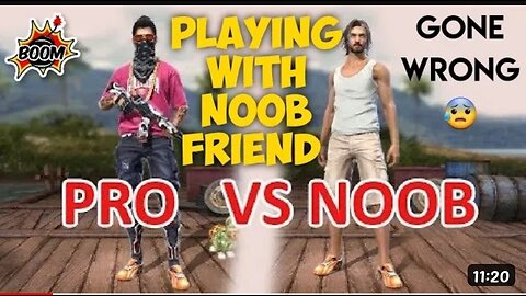 GAMEPLAY WITH NOOB FRIEND 😂😎 | FREE FIRE |