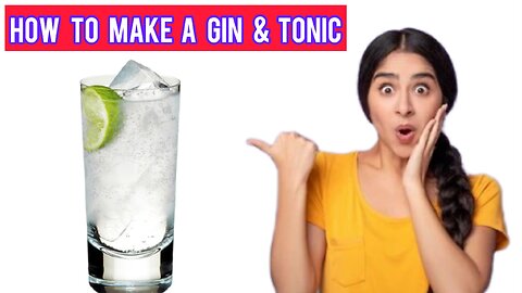 How To Make a Gin & Tonic cocktail 🍹
