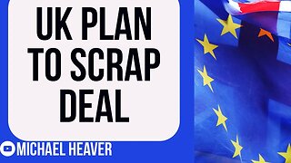 UK Prepares To SCRAP Deal