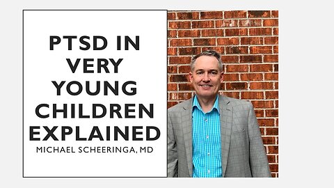 PTSD In Very Young Children Explained