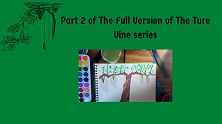 Part 2 of the ture vine series