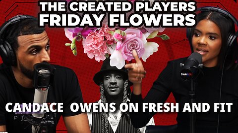 CANDACE OWENS & MYRON GAINES | FLOWERS ON FRIDAY | EPISODE 1