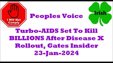 Turbo-AIDS Set To Kill BILLIONS After Disease X Rollout, Gates Insider Warns 23-Jan-2024