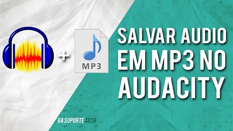 Como salvar ÁUDIO em MP3 no Audacity