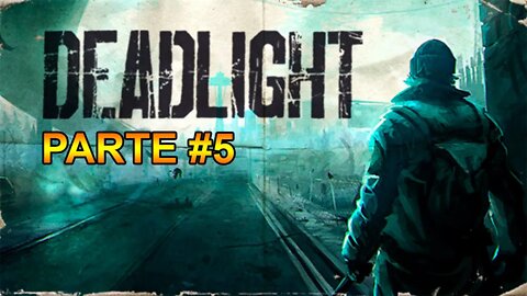 Deadlight - [Parte 5] - Legendado PT-BR - 60 Fps - 1440p