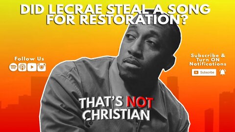 Did Lecrae Steal a Song for Restoration?