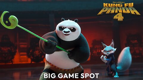 Kung Fu Panda 4 - Official Super Bowl Game Spot