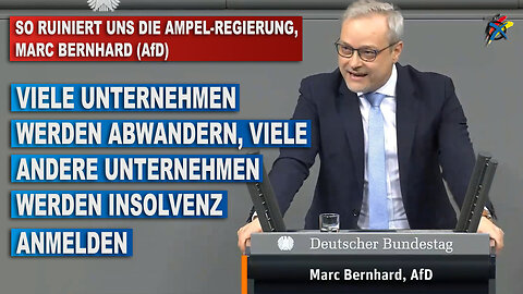 SO RUINIERT UNS DIE AMPEL-REGIERUNG, MARC BERNHARD (AfD)