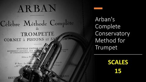 🎺🎺 [ARBAN SCALES] Arban's Complete Conservatory Method for Trumpet - [MAJOR SCALES] 15 (C Major)