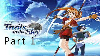 The Legend of Heroes, Trails in the Sky, Part 1, To Become a Bracer