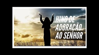 HINO DE ADORAÇÃO AO SENHOR.#shorts