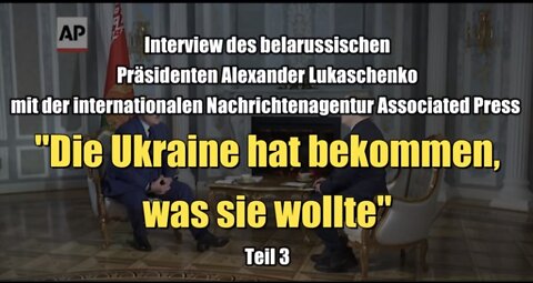 Belarussischer Präsident Lukaschenko: "Die Ukraine hat bekommen, was sie wollte" Teil 3