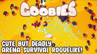 First Look - Goobies - Cute But Deadly Arena Survival Roguelike!