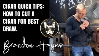 Cigar Quick Tips: How to cut a cigar for best draw