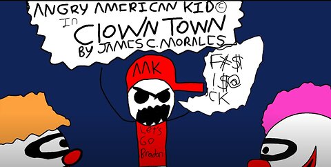 Angry American Kid in ClownTown By James C. Morales