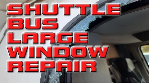 shuttle bus side window replacement and more!!!