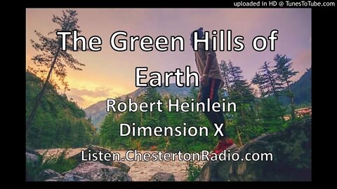 The Green Hills of Earth - Robert Heinlein - Dimension X - Chesterton in Space