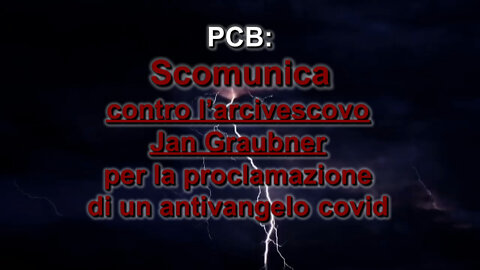 PCB: Scomunica contro l’arcivescovo Jan Graubner per la proclamazione di un antivangelo covid