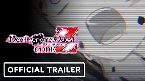 Death end re;Quest: Code Z - Official Teaser Trailer