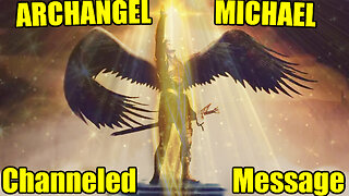 Archangel Michael Sets The Record Straight - Channeled Message